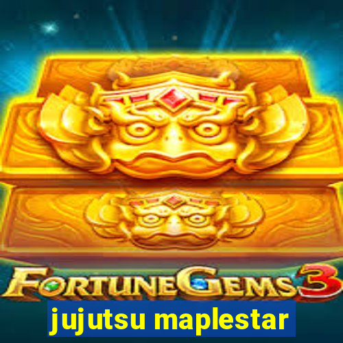 jujutsu maplestar